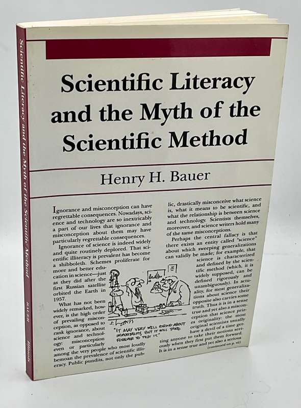 Scientific Literacy and the Myth of the Scientific Method by Henry H Bauer