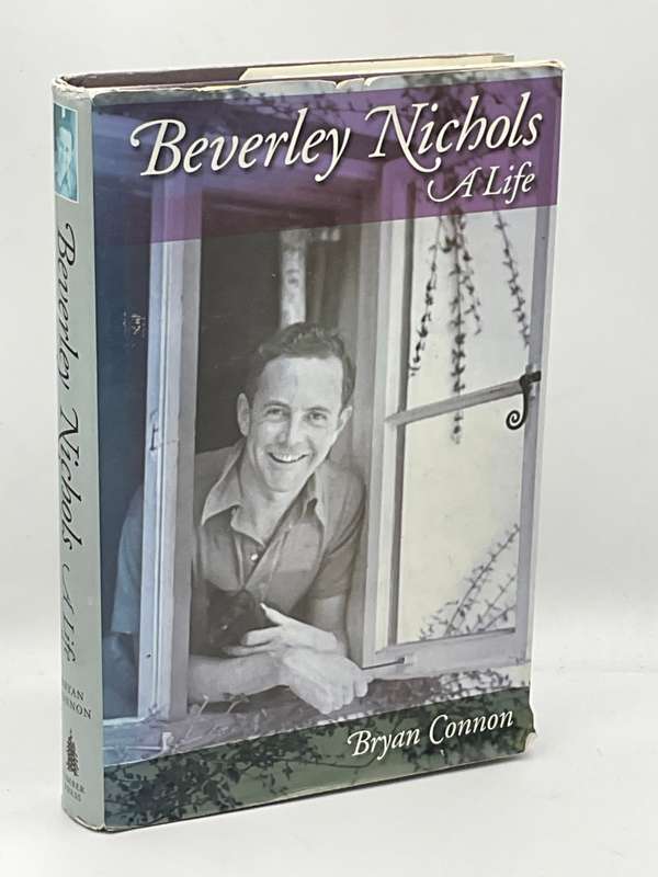 Beverley Nichols - A Life by Bryan Cannon