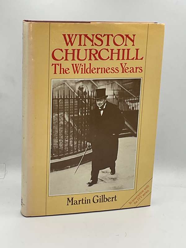 Winston Churchill: The Wilderness Years by Martin Gilbert