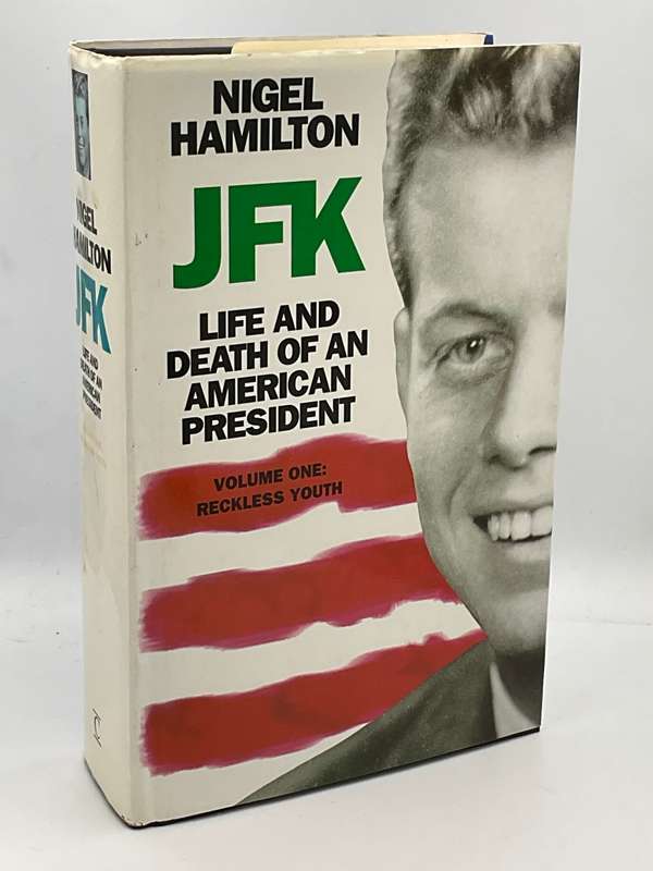 JFK: The Life and Death of an American President - Nigel Hamilton