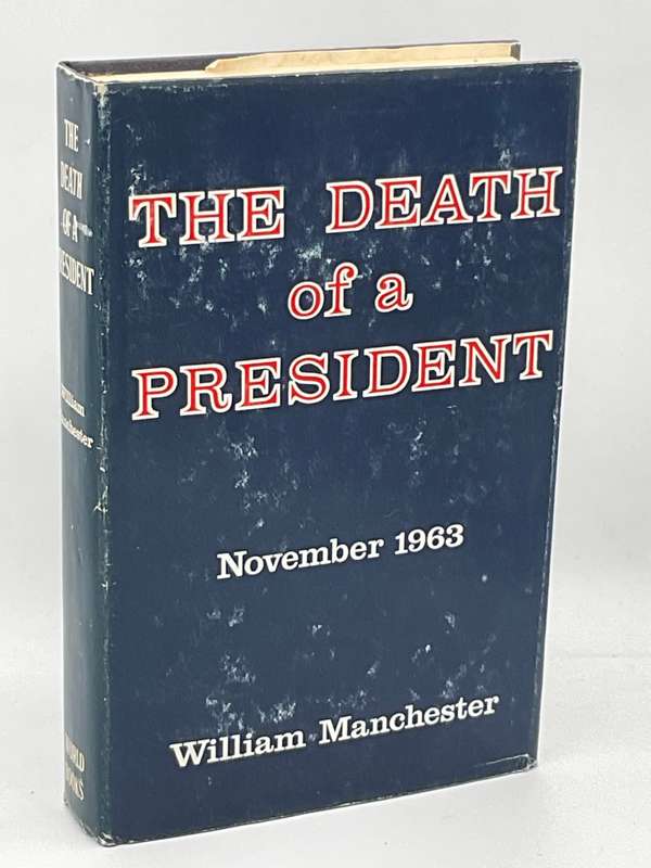 The Death of a President - November 1963 by William Manchester