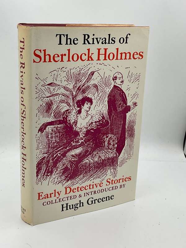 The Rivals Of Sherlock Holmes: Early Detective Stories - Hugh Greene | 1970 Hardcover