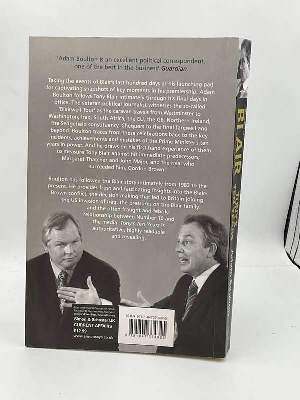 Tony`s Ten Years: Memories of the Blair Administration by Adam Boulton