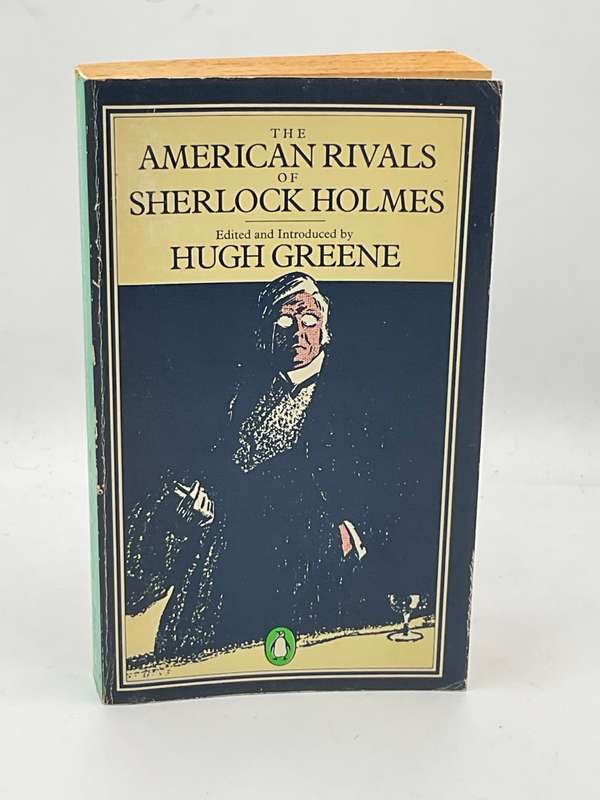 The American Rivals Of Sherlock Holmes - Hugh. Greene