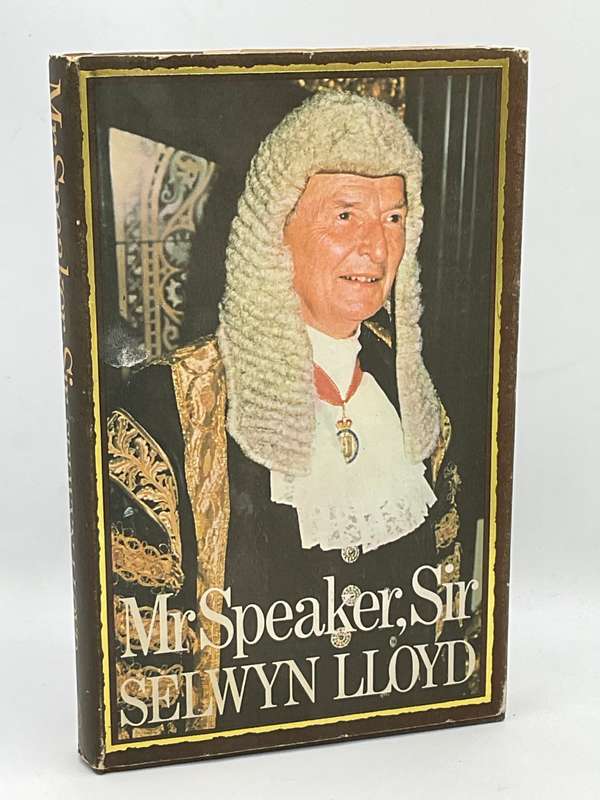 Mr Speaker Sir by Selwyn Lloyd