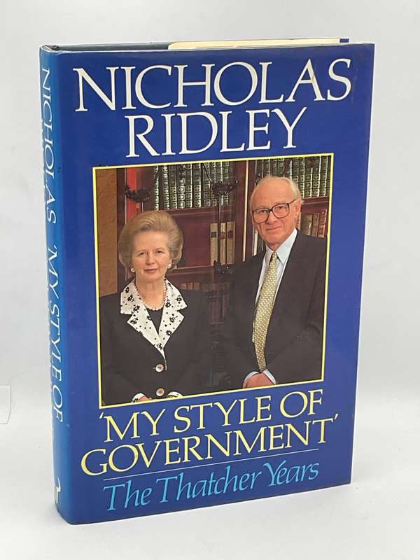 My Style of Government: The Thatcher Years by Nicholas Ridley