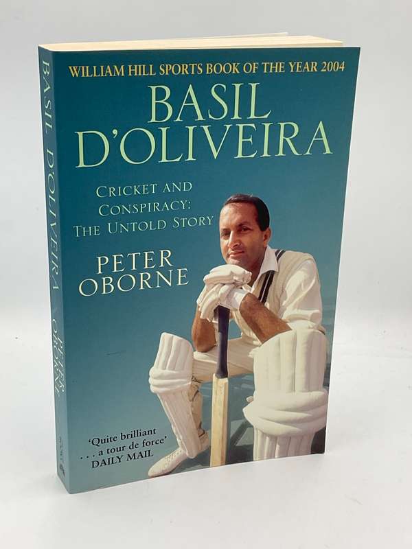 Basil D`Oliveira: Cricket and Conspiracy: The Untold Story Peter Oborne | Cricket Collection