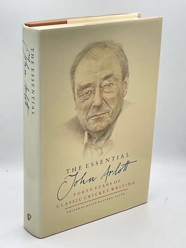 The Essential John Arlott: Forty Years of Classic Cricket Writing | Cricket Collection
