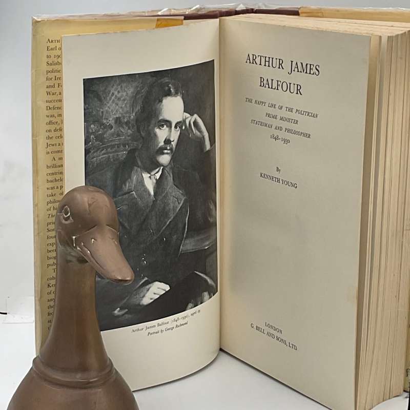 Arthur James Balfour: The Happy Life of the Politician Prime Minister Statesman and Philosopher