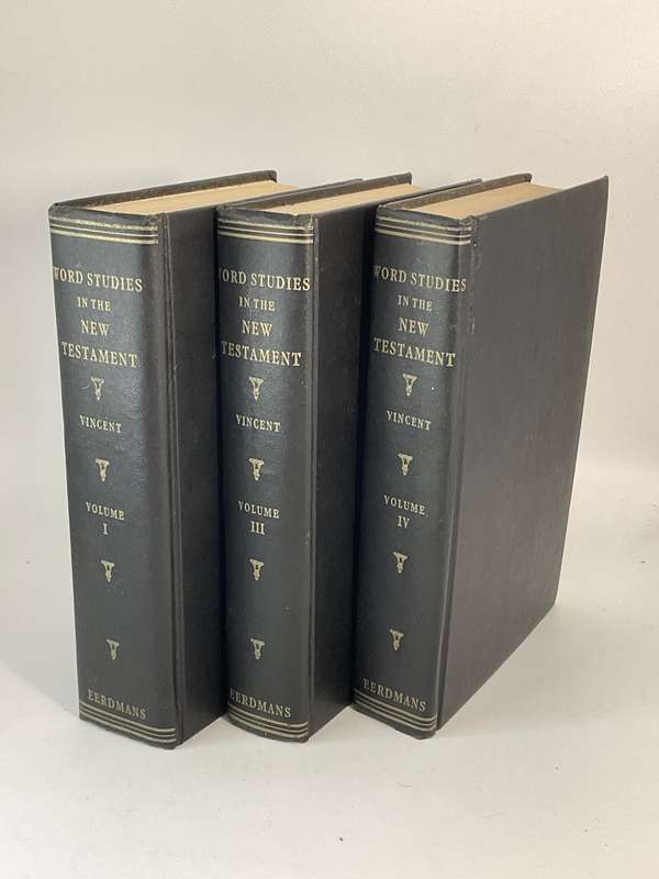 Word Studies in the New Testament: Vol. I, III and IV by Marvin R. Vincent