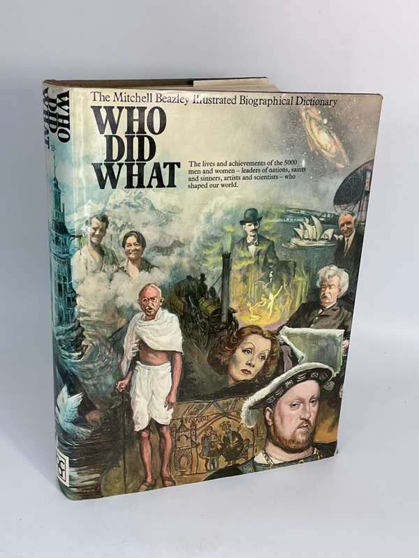Who Did What ~ The Mitchell Beazley Illustrated Biographical Dictionary