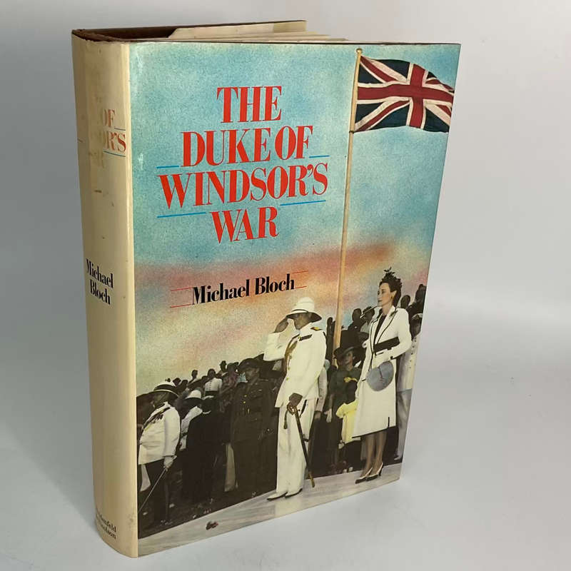 Duke of Windsor`s War by Michael Bloch