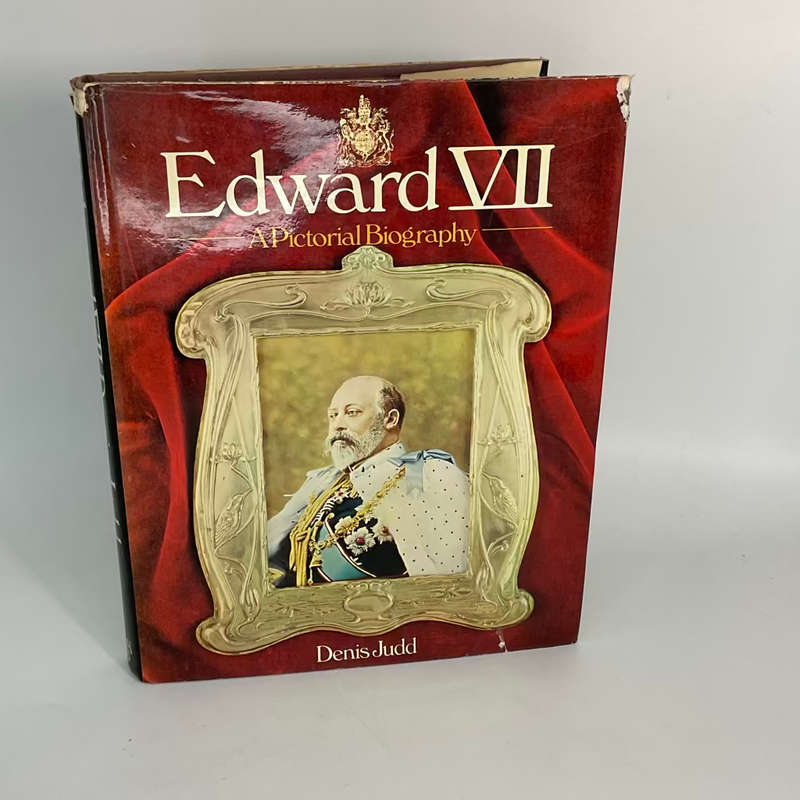 Edward VII: A Pictorial Biography by Denis Judd