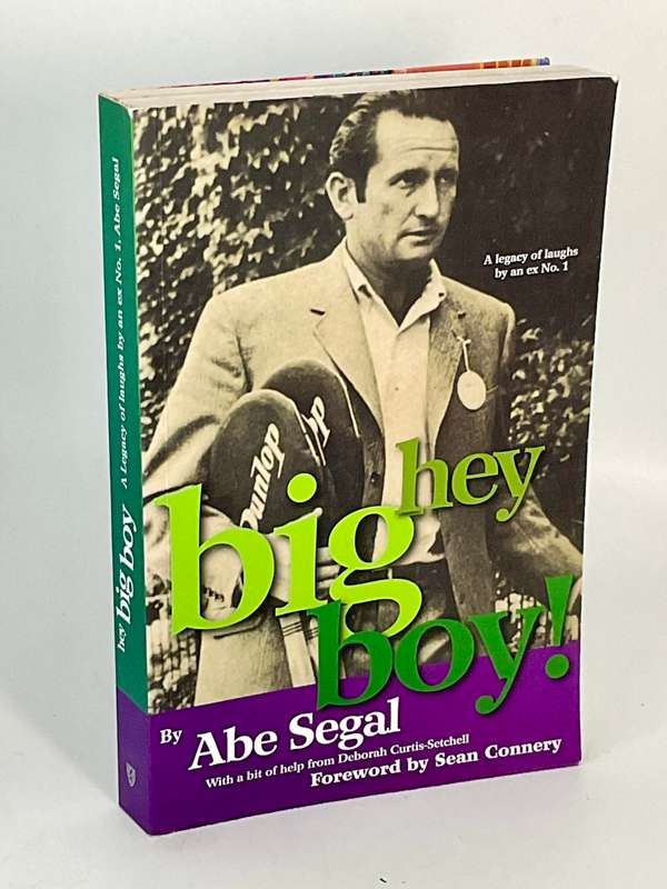 Hey Big Boy! by Abe Segal | Foreword by Sean Connery