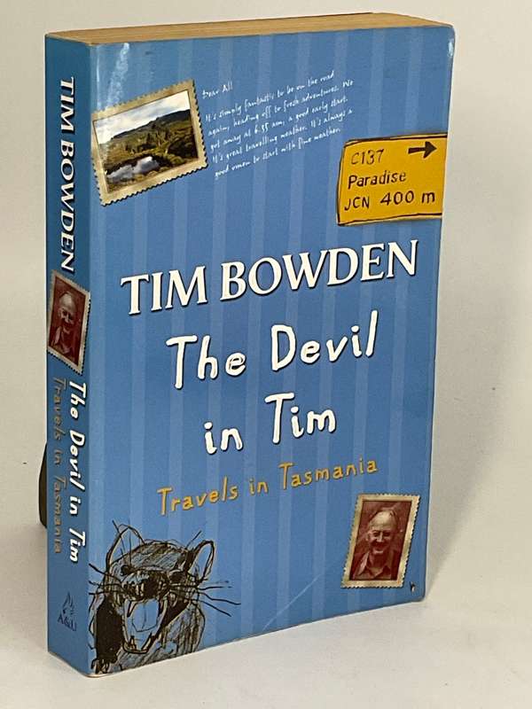 The Devil in Tim - Travels in Australia by Tim Bowden