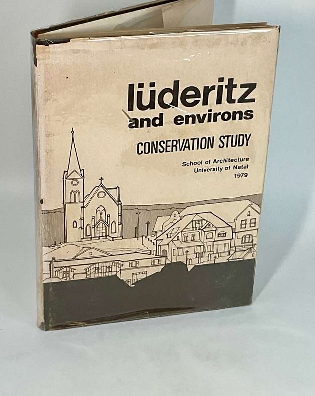 Luderitz and Environs Conservation Study. School of Architecture, University of Natal. 1979.