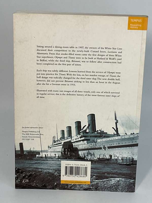 The Olympic Class Ships: Olympic, Titanic & Britannic by Mark Chirnside