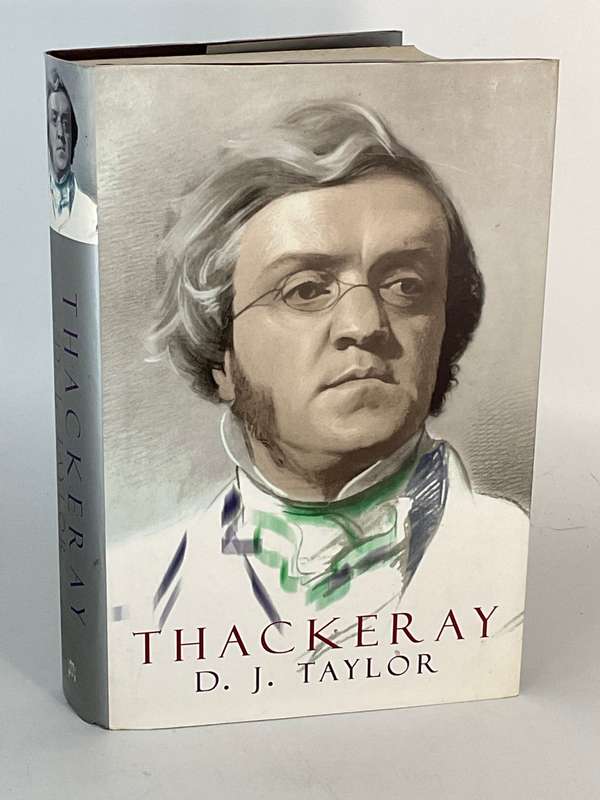 Thackeray by DJ Taylor |  Life Story of William Makepeace Thackeray Hard cover in great condition