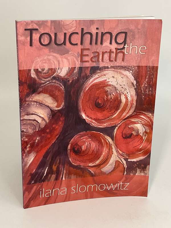 Touching the Earth by Ilana Slomowitz | inscribed & Signed by Ilana