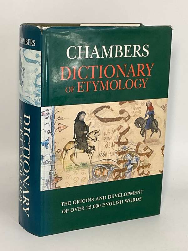 Chambers Dictionary of Etymology - Origins of 25 000 English Words