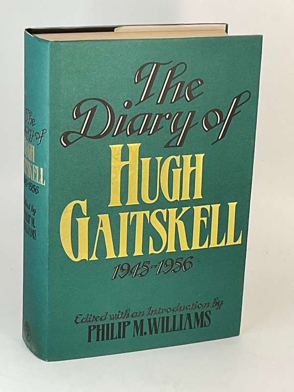 The Diary of Hugh Gaitskell 1945-1956 by Philip M Williams