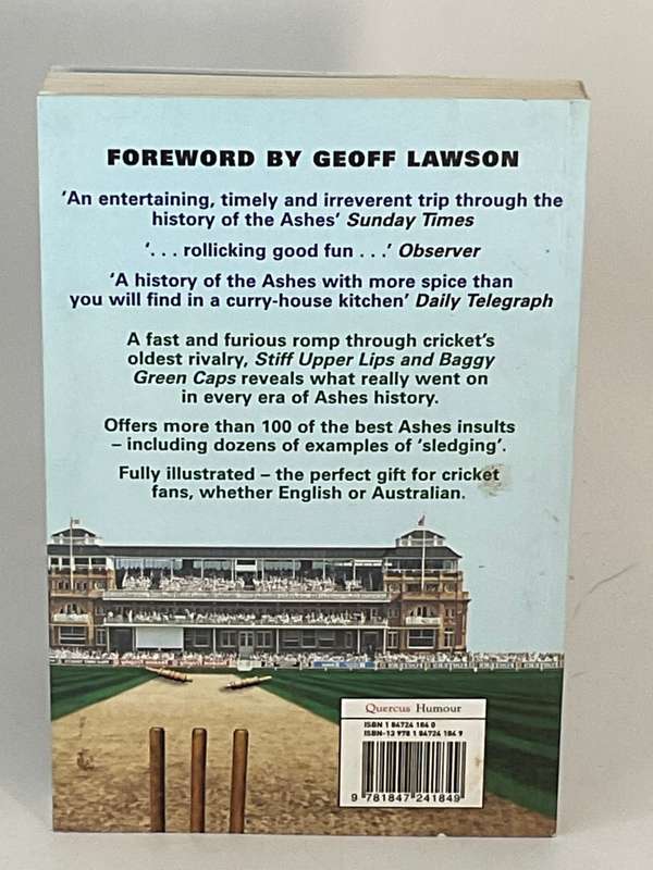 Stiff Upper Lips and Baggy Green Caps: A Sledger's History of the Ashes by Simon Briggs