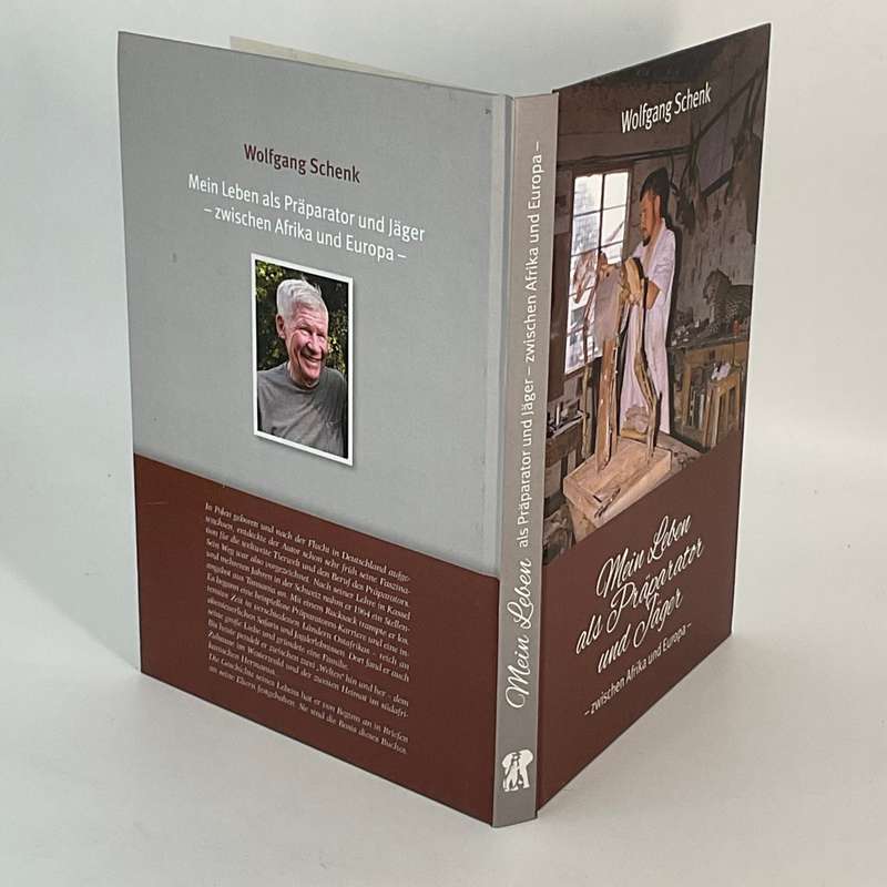 Mein Leben als Präparator und Jäger - Wolfgang Schenk | Signed