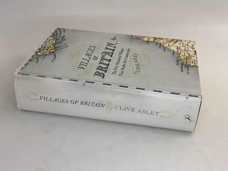 Villages of Britain: The Five Hundred Villages That Made the Countryside by Clive Aslet