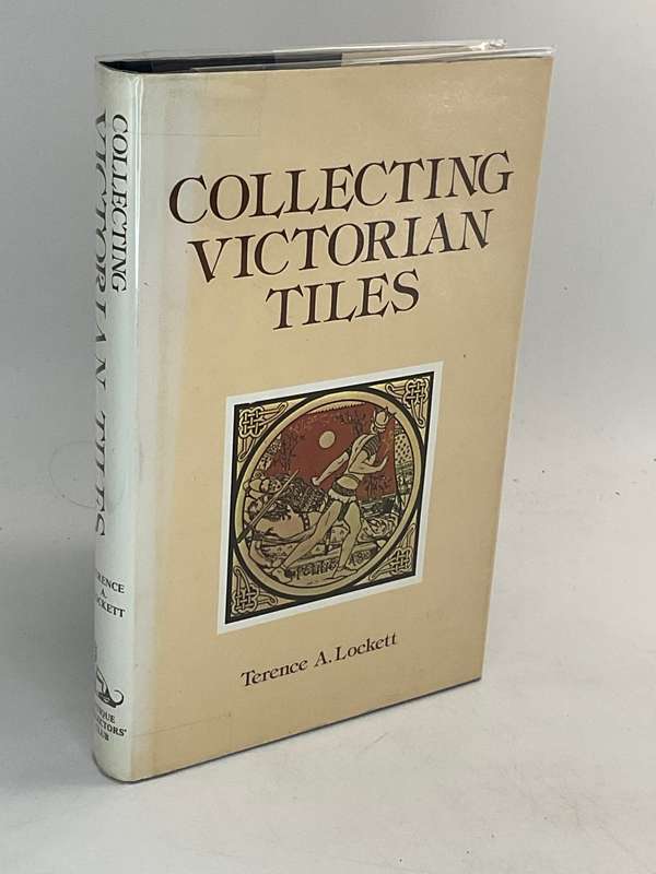 Collecting Victorian Tiles by Terence A Lockett
