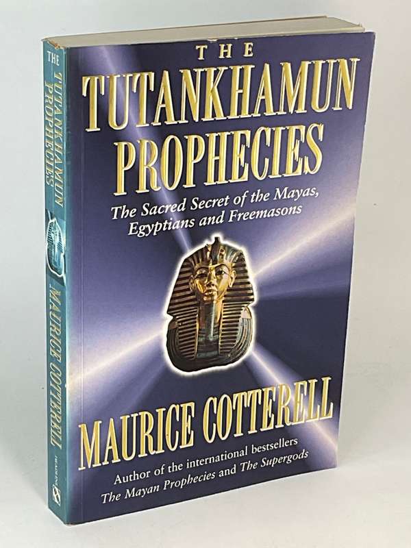The Tutankhamun Prophecies by Maurice Cotterell