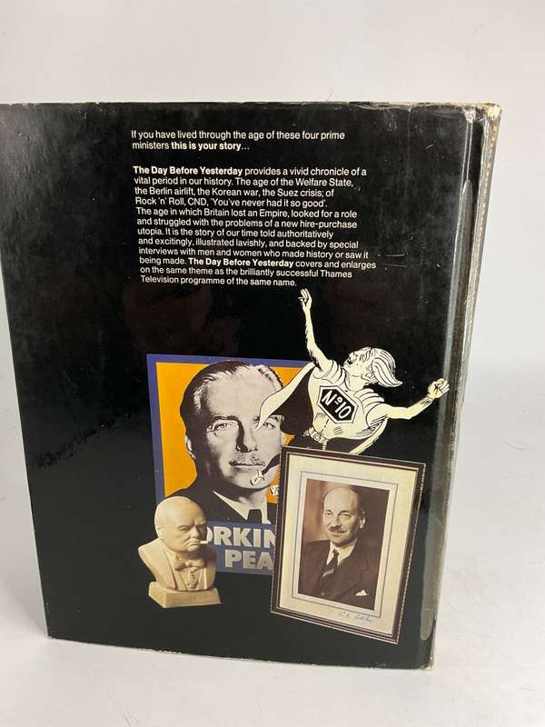 The Day Before Yesterday, An Illustrated History of Britain From Attlee to Macmillan by Alan Thompso