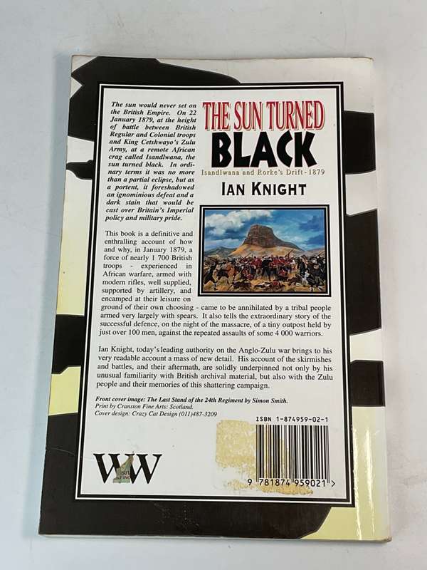 The Sun Turned Black: Isandlwana and Rorke`s Drift 1879 - Ian Knight