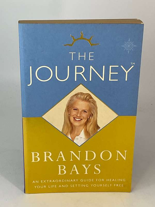 Brandon Bays ~ The Journey: An Extraordinary Guide for Healing Your Life and Setting Yourself Free