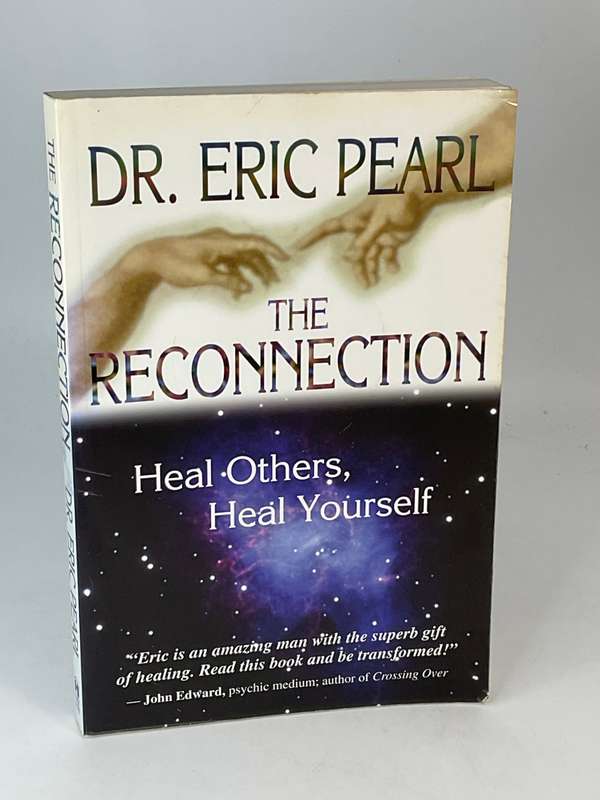 The Reconnection - Heal Others, Heal Yourself by Dr Eric Pearl
