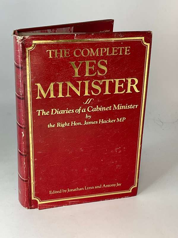 The Complete Yes Minister: The Diaries of a Cabinet Minister  - James Hacker