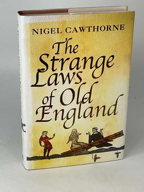 The Strange Laws of Old England by Nigel Cawthorne