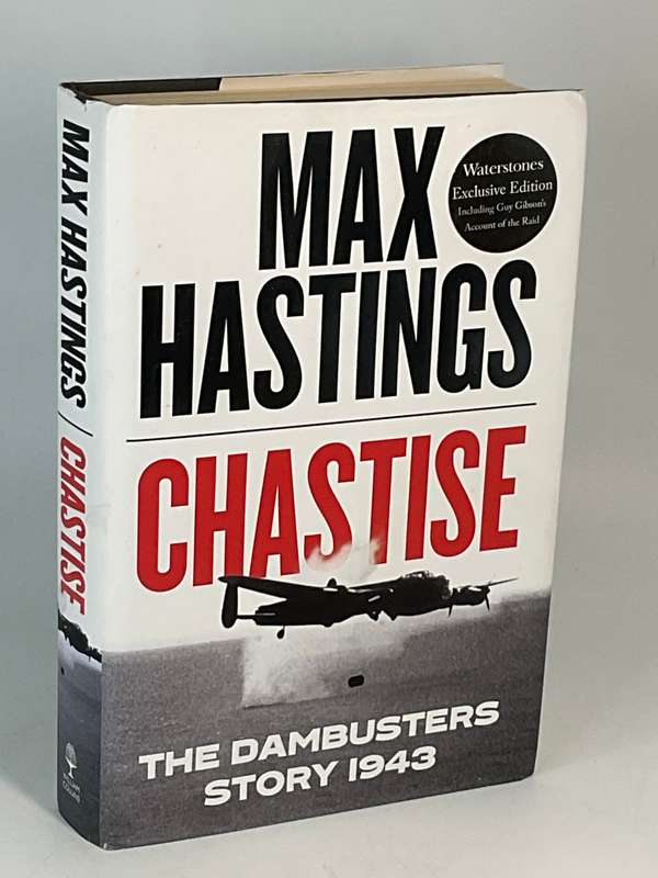 Max Hastings ~ Chastise - The Dambusters