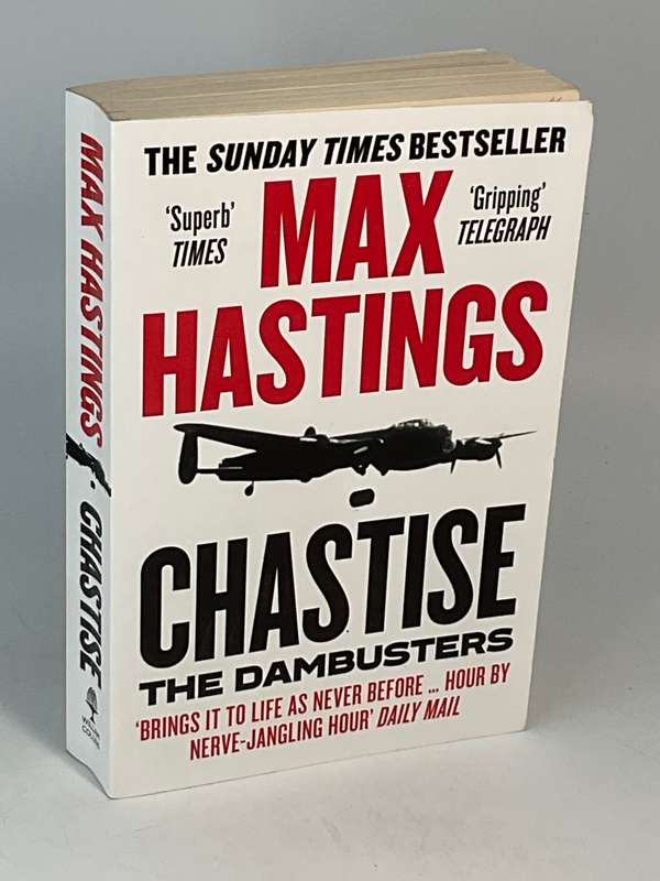 Max Hastings ~ Chastise - The Dambusters
