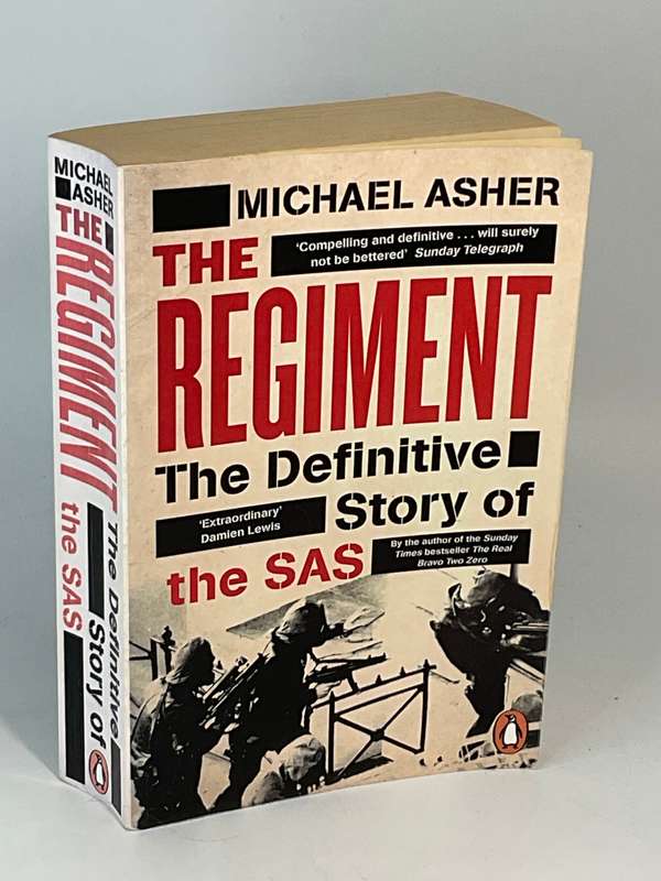 The Regiment - The real story of the SAS by Michael Asher