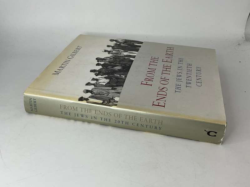 From the Ends of the Earth : The Jews in the 20th Century - Martin Gilbert