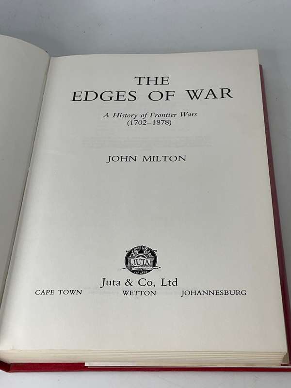 The Edges Of War - A History Of Frontier Wars 1702 - 1878 - John Milton