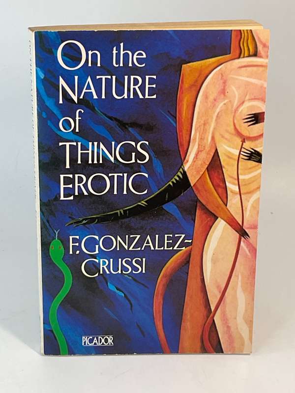 On the Nature of Things Erotic by Frank Gonzalez-Crussi