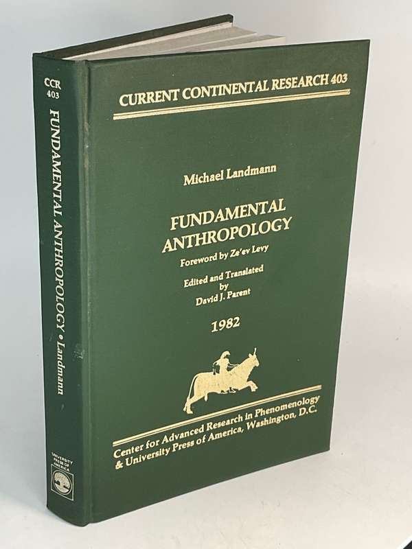 Fundamental Anthropology - Michael Landmann. Edited by David Parent