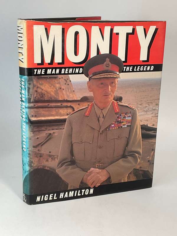 Monty  ~ The Man Behind the Legend by Nigel Hamilton