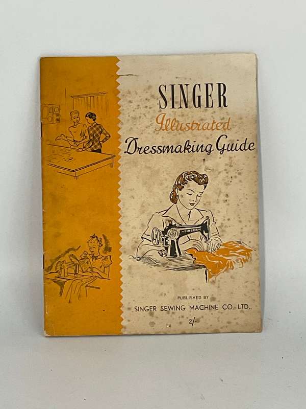 SINGER Illustrated Dressmaking Guide  1940/50s - Singer Sewing Machine Co Ltd