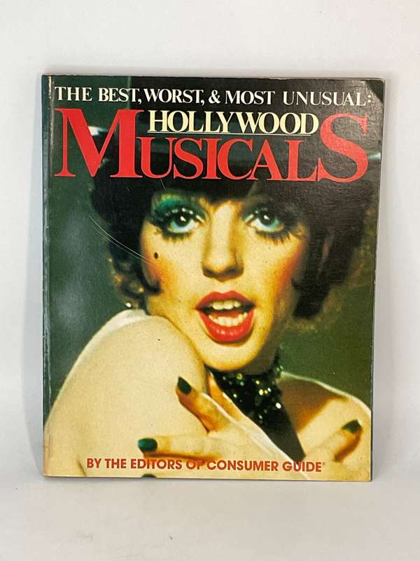 The Best, Worst & Most Unusual: Hollywood Musicals by Phillip Kaplan