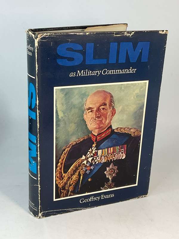 Slim as Military Commander by Lieutenant-General Sir Geoffrey Evans | First Edition