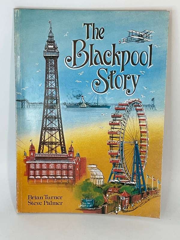 The Blackpool Story by Brian Turner