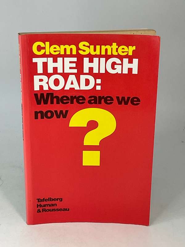The High Road: Where are We Now? Clem Sunter | Signed & inscribed