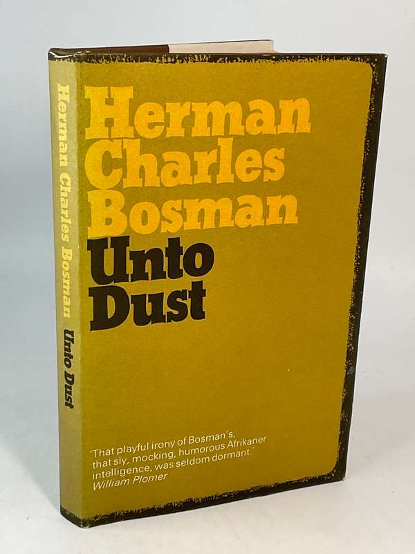 Unto Dust by Herman Charles Bosman 1969 hardcover